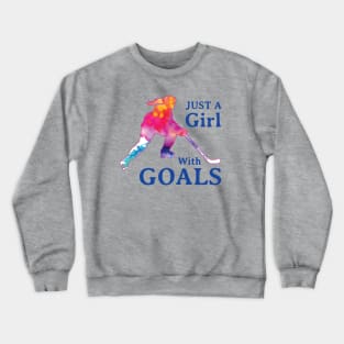 Just a Girl with Goals Hockey Crewneck Sweatshirt